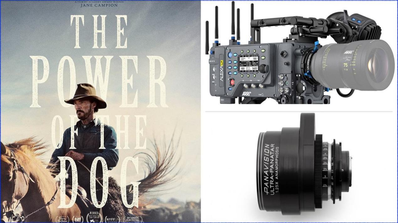 “The Power of the Dog”: Dir - Jane Campion, DP - Ari Wegner. Cameras - ARRI ALEXA LF. Lenses - Panavision Ultra Panatar 1.3x Anamorphic
