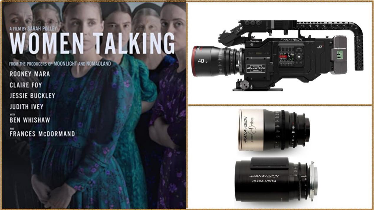 Women Talking: Cameras - Panavision Millennium DXL2, Lenses - Panavision Primo, Panavision Ultra Vista