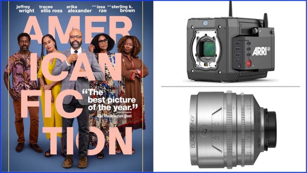 "American Fiction”: DP: Cristina Dunlap. Cameras: ARRI ALEXA Mini LF. Lenses: TRIBE7 BLACKWING7