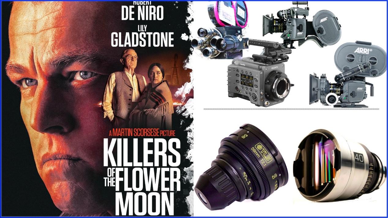 "Killers of the Flower Moon”: DP: Rodrigo Prieto, ASC, AMC. Cameras: ARRICAM ST, ARRICAM LT, Sony VENICE, 1917 Bell and Howell. Lenses: Modified T Series Anamorphic, and Petzval Anamprphic